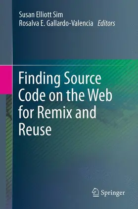 Sim / Gallardo-Valencia |  Finding Source Code on the Web for Remix and Reuse | Buch |  Sack Fachmedien