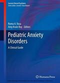 Vasa / Roy |  Pediatric Anxiety Disorders | eBook | Sack Fachmedien