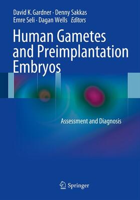 Gardner / Sakkas / Seli | Human Gametes and Preimplantation Embryos | E-Book | sack.de