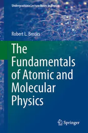 Brooks |  The Fundamentals of Atomic and Molecular Physics | eBook | Sack Fachmedien