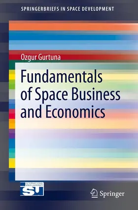 Gurtuna |  Fundamentals of Space Business and Economics | eBook | Sack Fachmedien