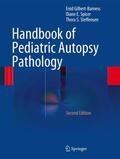 Gilbert-Barness / Steffensen / Spicer |  Handbook of Pediatric Autopsy Pathology | Buch |  Sack Fachmedien