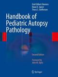 Gilbert-Barness / Spicer / Steffensen |  Handbook of Pediatric Autopsy Pathology | eBook | Sack Fachmedien