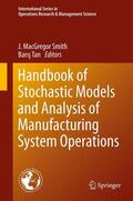 Smith / Tan |  Handbook of Stochastic Models and Analysis of Manufacturing System Operations | eBook | Sack Fachmedien