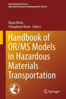 Kwon / Batta |  Handbook of OR/MS Models in Hazardous Materials Transportation | Buch |  Sack Fachmedien