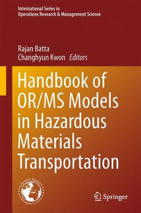 Kwon / Batta | Handbook of OR/MS Models in Hazardous Materials Transportation | Buch | 978-1-4614-6793-9 | sack.de