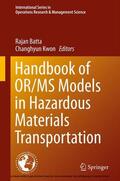 Batta / Kwon |  Handbook of OR/MS Models in Hazardous Materials Transportation | eBook | Sack Fachmedien