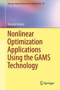 Andrei |  Nonlinear Optimization Applications Using the GAMS Technology | Buch |  Sack Fachmedien