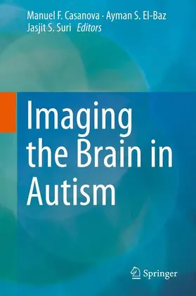 Casanova / Suri / El-Baz | Imaging the Brain in Autism | Buch | 978-1-4614-6842-4 | www.sack.de
