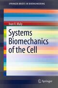 Maly |  Systems Biomechanics of the Cell | Buch |  Sack Fachmedien