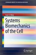Maly |  Systems Biomechanics of the Cell | eBook | Sack Fachmedien