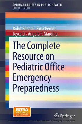 Shenoi / Pereira / Li |  The Complete Resource on Pediatric Office Emergency Preparedness | eBook | Sack Fachmedien