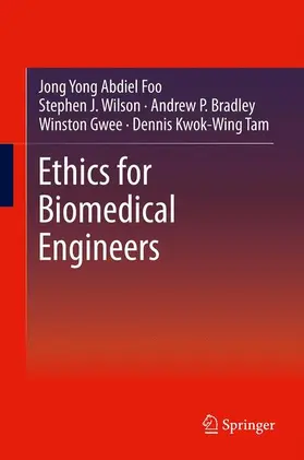 Foo / Wilson / Tam |  Ethics for Biomedical Engineers | Buch |  Sack Fachmedien