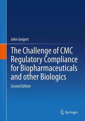 Geigert |  The Challenge of CMC Regulatory Compliance for Biopharmaceuticals | Buch |  Sack Fachmedien