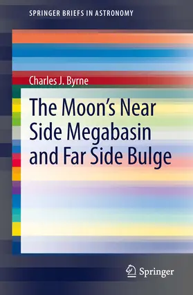 Byrne | The Moon's Near Side Megabasin and Far Side Bulge | E-Book | www.sack.de