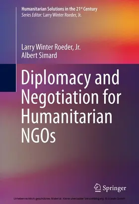 Roeder, Jr. / Roeder / Simard |  Diplomacy and Negotiation for Humanitarian NGOs | eBook | Sack Fachmedien