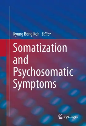 Koh | Somatization and Psychosomatic Symptoms | Buch | 978-1-4614-7118-9 | www.sack.de