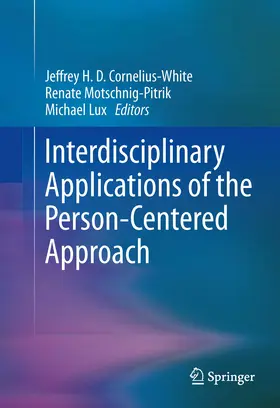 Cornelius-White / Motschnig-Pitrik / Lux | Interdisciplinary Applications of the Person-Centered Approach | E-Book | www.sack.de