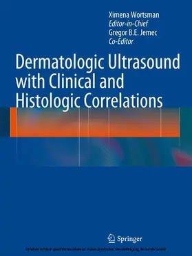 Wortsman / Jemec | Dermatologic Ultrasound with Clinical and Histologic Correlations | E-Book | sack.de