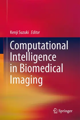 Suzuki |  Computational Intelligence in Biomedical Imaging | Buch |  Sack Fachmedien
