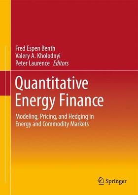 Benth / Laurence / Kholodnyi |  Quantitative Energy Finance | Buch |  Sack Fachmedien