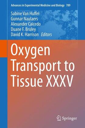 Van Huffel / Naulaers / Harrison | Oxygen Transport to Tissue XXXV | Buch | 978-1-4614-7256-8 | sack.de