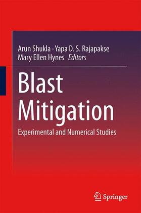 Shukla / Hynes / Rajapakse | Blast Mitigation | Buch | 978-1-4614-7266-7 | sack.de