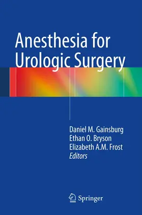 Gainsburg / Bryson / Frost | Anesthesia for Urologic Surgery | E-Book | www.sack.de