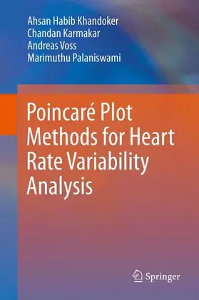 Khandoker / Karmakar / Voss |  Poincaré Plot Methods for Heart Rate Variability Analysis | Buch |  Sack Fachmedien