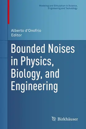d'Onofrio |  Bounded Noises in Physics, Biology, and Engineering | Buch |  Sack Fachmedien