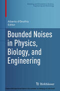 d'Onofrio / D'Onofrio |  Bounded Noises in Physics, Biology, and Engineering | eBook | Sack Fachmedien