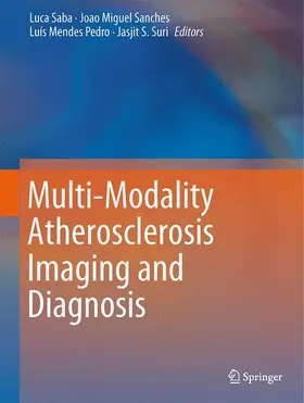 Saba / Suri / Sanches | Multi-Modality Atherosclerosis Imaging and Diagnosis | Buch | 978-1-4614-7424-1 | www.sack.de