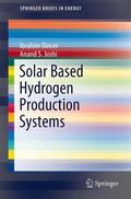 Joshi / Dincer |  Solar Based Hydrogen Production Systems | Buch |  Sack Fachmedien