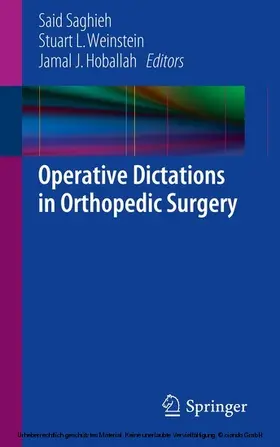 Saghieh / Weinstein / Hoballah |  Operative Dictations in Orthopedic Surgery | eBook | Sack Fachmedien