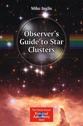 Inglis | Observer¿s Guide to Star Clusters | Buch | 978-1-4614-7566-8 | sack.de
