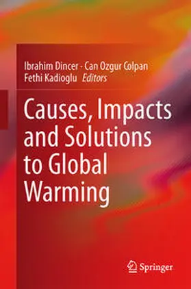 Dincer / Colpan / Kadioglu |  Causes, Impacts and Solutions to Global Warming | Buch |  Sack Fachmedien