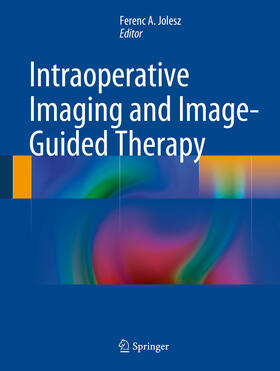 Jolesz | Intraoperative Imaging and Image-Guided Therapy | E-Book | sack.de
