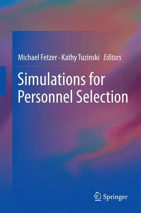 Fetzer / Tuzinski | Simulations for Personnel Selection | Buch | 978-1-4614-7680-1 | www.sack.de