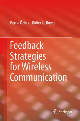 Özbek / Le Ruyet | Feedback Strategies for Wireless Communication | Buch | 978-1-4614-7740-2 | www.sack.de