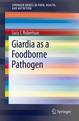 Robertson | Giardia as a Foodborne Pathogen | Buch | 978-1-4614-7755-6 | sack.de
