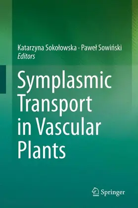 Sokolowska / Sowinski |  Symplasmic Transport in Vascular Plants | Buch |  Sack Fachmedien