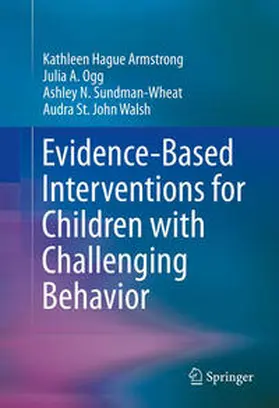 Armstrong / Ogg / Sundman-Wheat | Evidence-Based Interventions for Children with Challenging Behavior | E-Book | www.sack.de