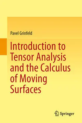 Grinfeld |  Introduction to Tensor Analysis and the Calculus of Moving Surfaces | Buch |  Sack Fachmedien