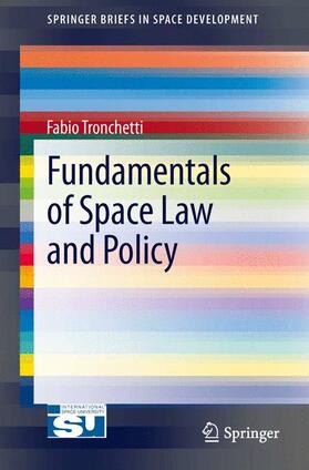 Tronchetti | Fundamentals of Space Law and Policy | Buch | 978-1-4614-7869-0 | sack.de