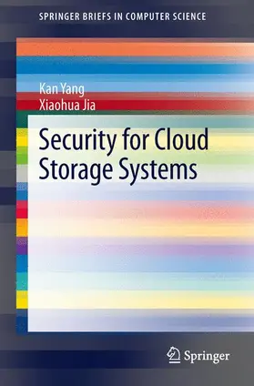 Jia / Yang |  Security for Cloud Storage Systems | Buch |  Sack Fachmedien