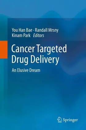 Bae / Park / Mrsny | Cancer Targeted Drug Delivery | Buch | 978-1-4614-7875-1 | www.sack.de