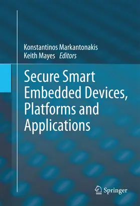Markantonakis / Mayes |  Secure Smart Embedded Devices, Platforms and Applications | eBook | Sack Fachmedien