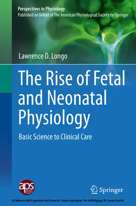 Longo |  The Rise of Fetal and Neonatal Physiology | eBook | Sack Fachmedien