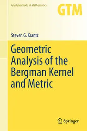 Krantz | Geometric Analysis of the Bergman Kernel and Metric | E-Book | sack.de
