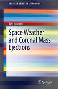 Howard |  Space Weather and Coronal Mass Ejections | Buch |  Sack Fachmedien